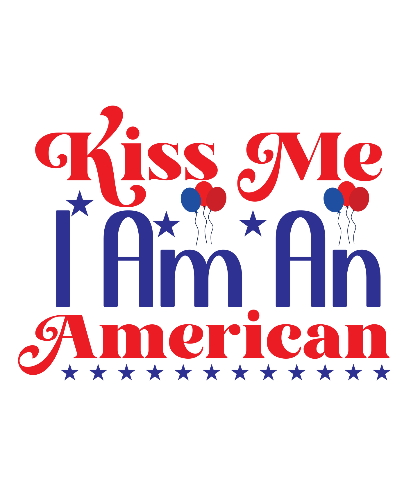 Kiss Me I Am An American